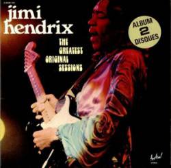Jimi Hendrix : The Greatest Original Sessions